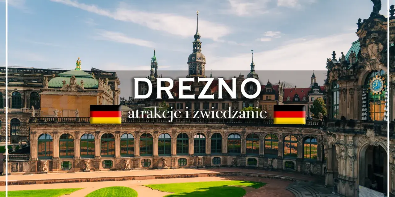 Drezno na weekend: barokowy Zwinger, wieże kościołów i niemiecka flaga. Idealne miejsce na zwiedzanie.