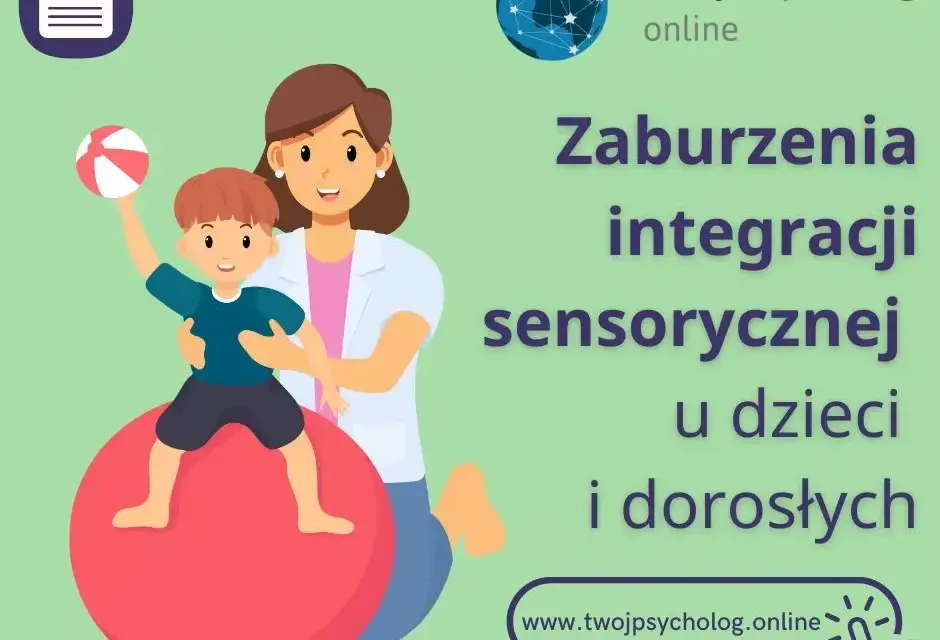 Zaburzenie integracji sensorycznej u dziecka - objawy i przyczyny, które warto znać