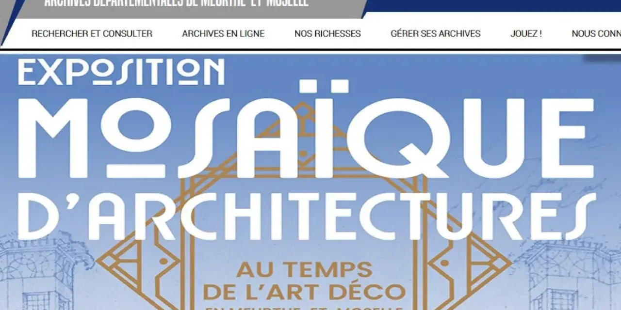 Exposition "Mosaïque d'architectures" en Meurthe-et-Moselle, une plongée dans les archives 54 de l'Art Déco.
