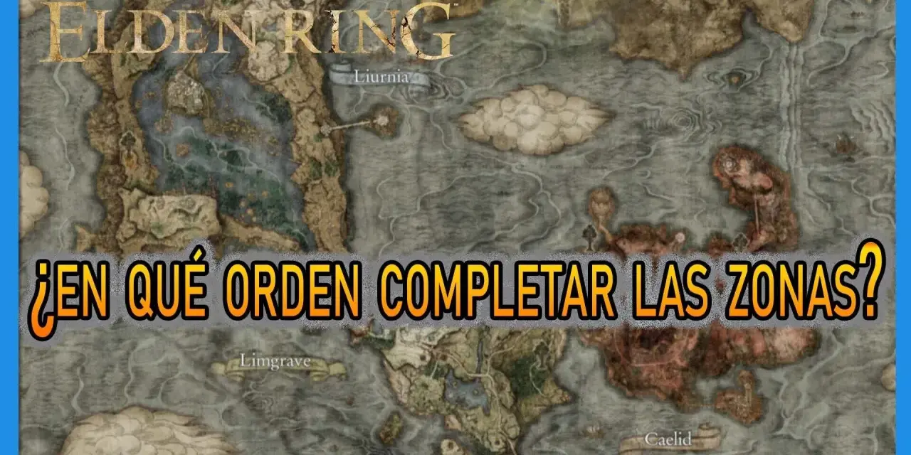 Mapa de Elden Ring con la pregunta "¿En qué orden completar las zonas?". Se ven Limgrave, Liurnia y Caelid.