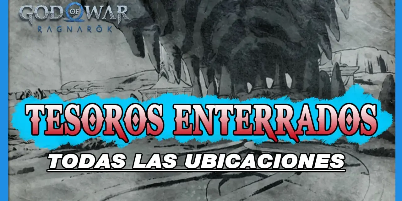 God of War Ragnarök: Tesoros Enterrados. Todas las ubicaciones de mapas del tesoro.