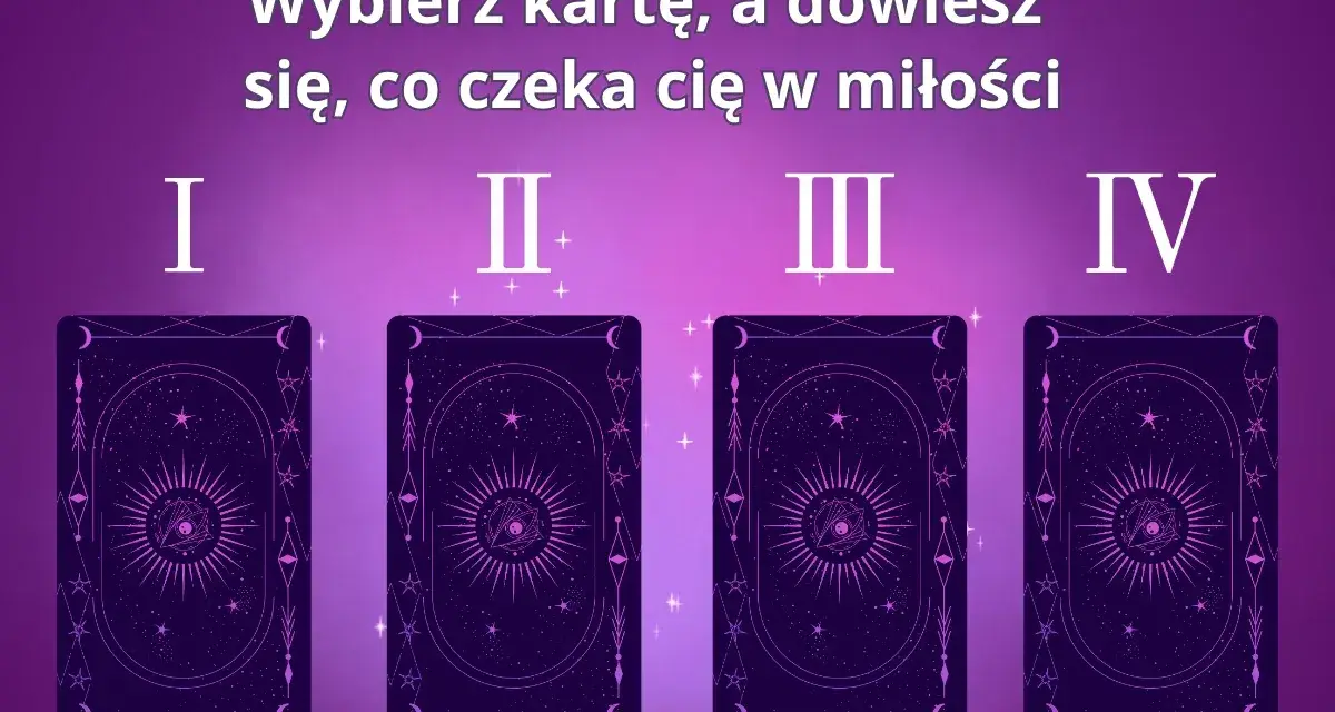 Wybierz kartę, a dowiesz się, co czeka cię w miłości. Cztery karty Tarota, w tym Cesarz, czekają na Twój wybór.