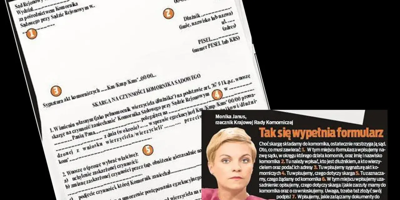 Formularz skargi na czynności komornika sądowego. Monika Janus, rzecznik Krajowej Rady Komorniczej, wyjaśnia, jak wypełnić dokument.