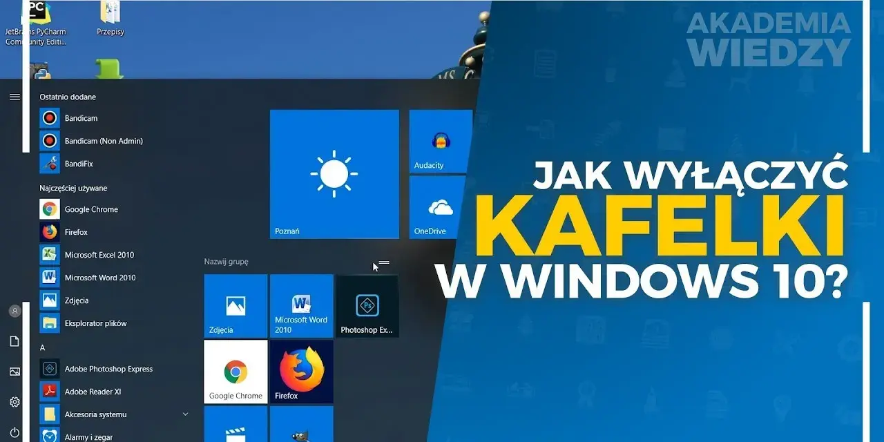 Jak wyłączyć kafelki w Windows 10 i przywrócić klasyczny wygląd