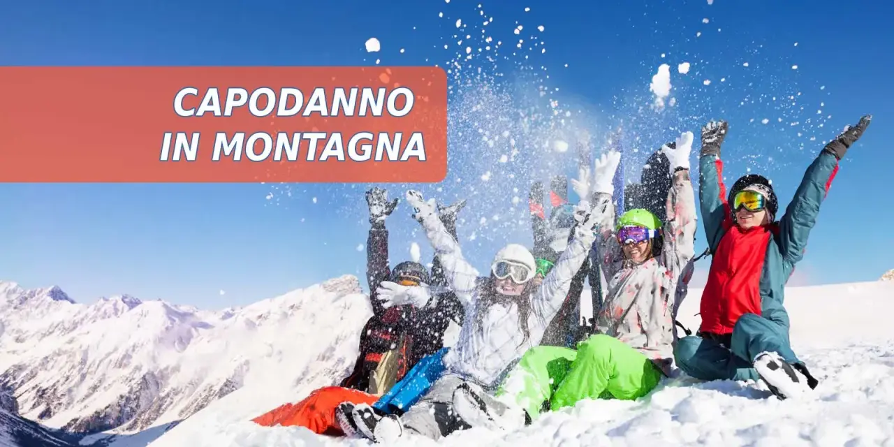 Capodanno in Montagna: Idee, Offerte e Guida per Prenotare