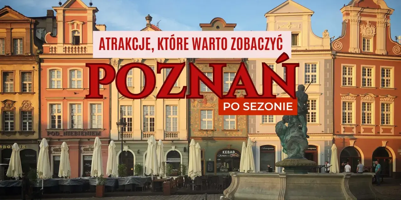 Poznań, jedno z najpiękniejszych miast w Polsce, zachwyca kolorowymi kamienicami i zabytkami. Odkryj atrakcje, które warto zobaczyć!