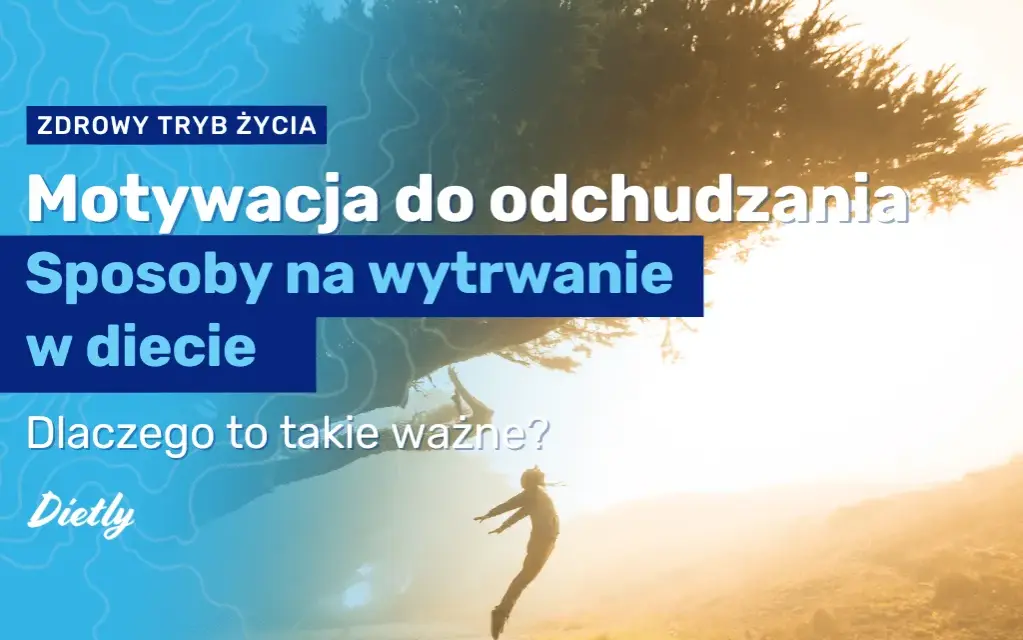 Jak motywacja do odchudzania może zmienić Twoje życie na lepsze