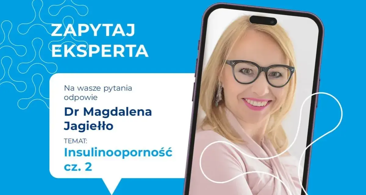 Dr Magdalena Jagiełło odpowiada na pytania dotyczące insulinooporności. Badania i wiedza eksperta.