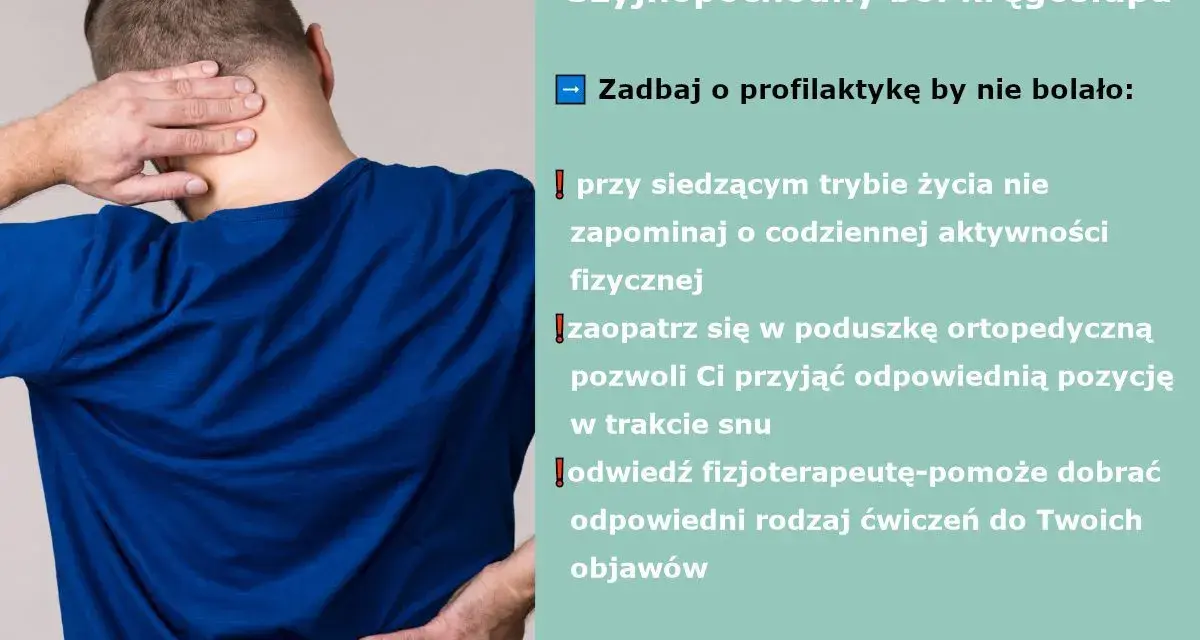 Mężczyzna trzyma się za kark i dolną część pleców, sugerując ból kręgosłupa. Tekst informuje o profilaktyce, by uniknąć bólu, który może powodować zawroty głowy od kręgosłupa.