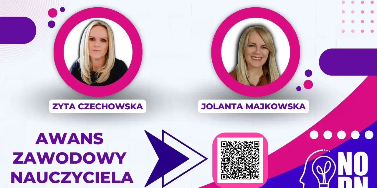 Szkolenia dla nauczycieli: awans zawodowy nauczyciela początkującego. Poznaj ekspertki: Żyta Czechowska i Jolanta Majkowska.