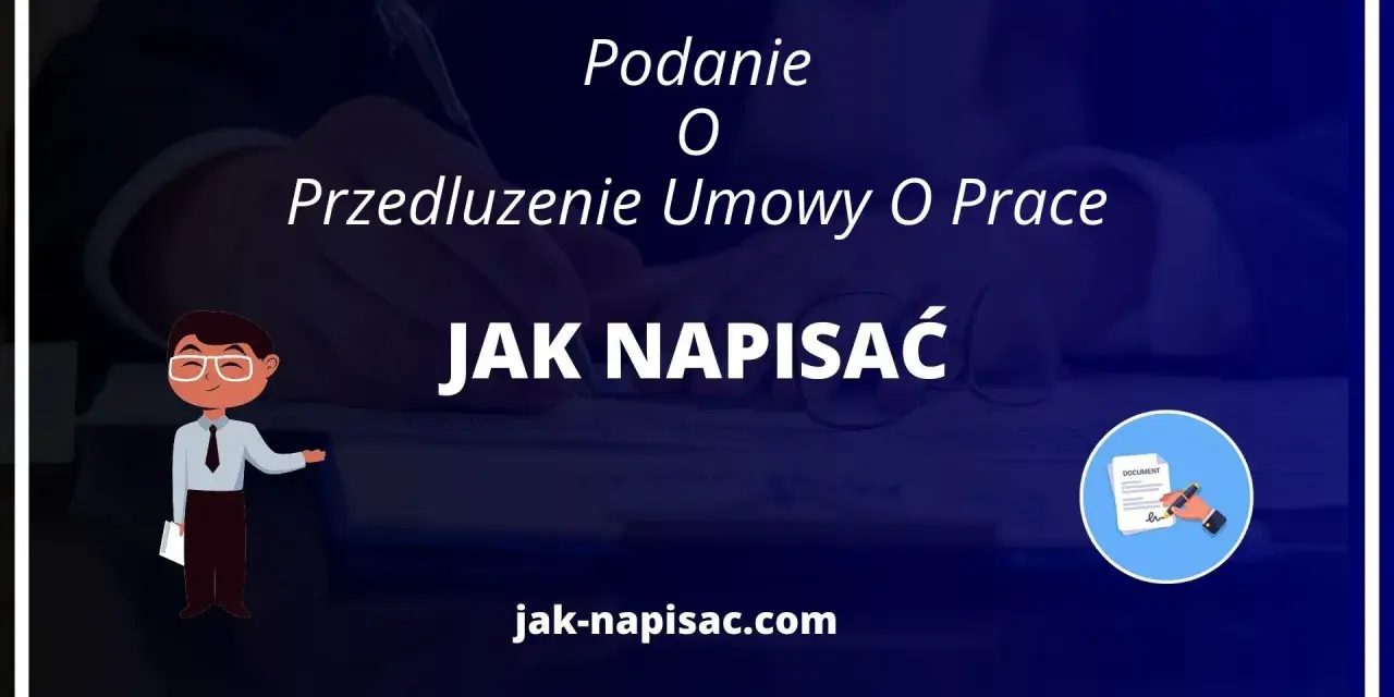 Podanie o przedłużenie umowy o pracę: jak napisać? Ilustracja przedstawia proces tworzenia dokumentu.
