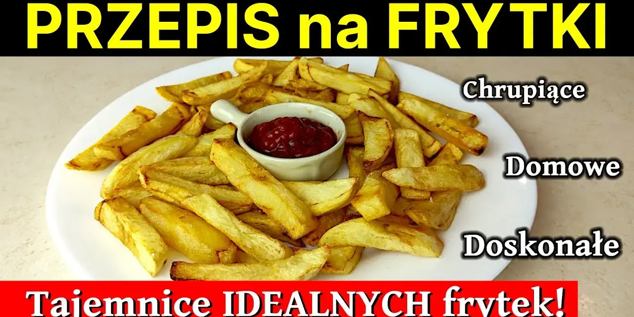 Jak zamrozić ziemniaki na frytki, aby były chrupiące i smaczne