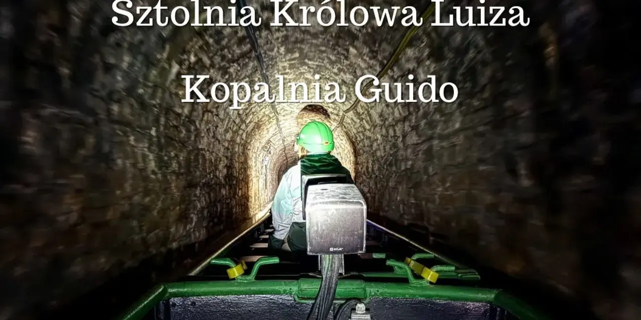 Podróż kolejką w kopalni Guido, przez Sztolnię Królowa Luiza. Niezwykły spływ w głąb ziemi.