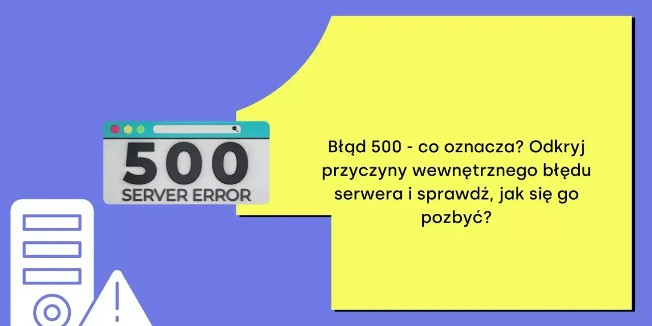 Jak skutecznie naprawić błąd http 500 i uniknąć frustracji