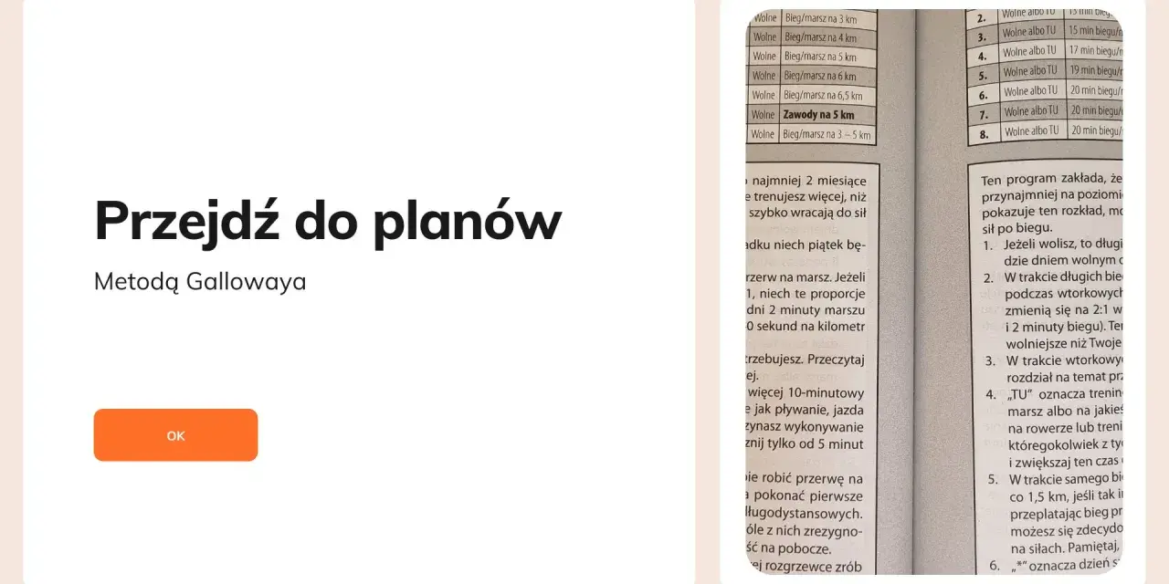 Przejdź do planów Metodą Gallowaya. Plan zawiera rozkład treningów, np. wolne biegi/marsze na różne dystanse.