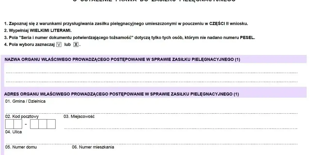 Wniosek o ustalenie prawa do zasiłku pielęgnacyjnego. Formularz zawiera dane organu i adres do jego prowadzenia.
