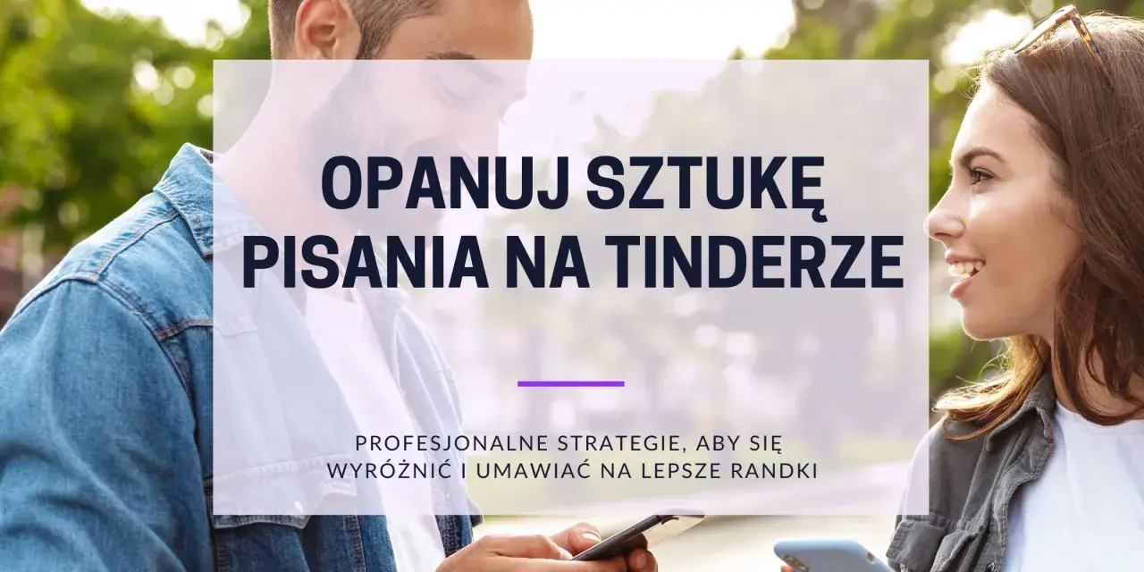 Para, która wymienia się wiadomościami na Tinderze. Opanuj sztukę pisania na Tinderze, by umawiać lepsze randki.