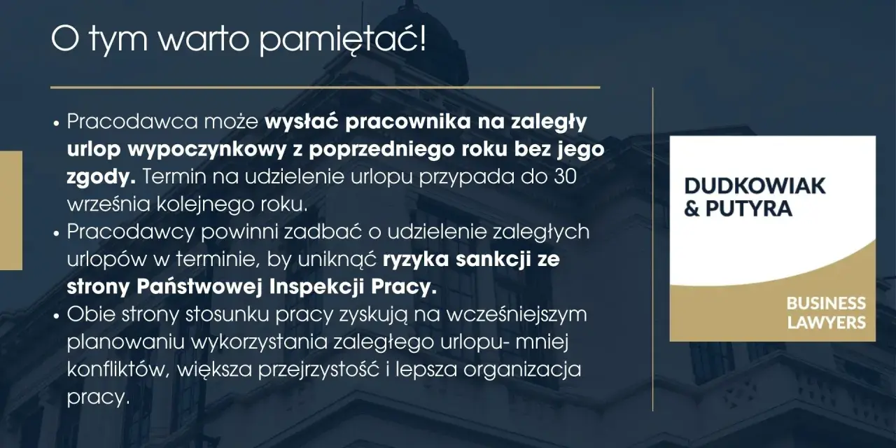 Pamiętaj, że zaległy urlop wypoczynkowy z poprzedniego roku należy wykorzystać do 30 września kolejnego roku, by uniknąć sankcji.