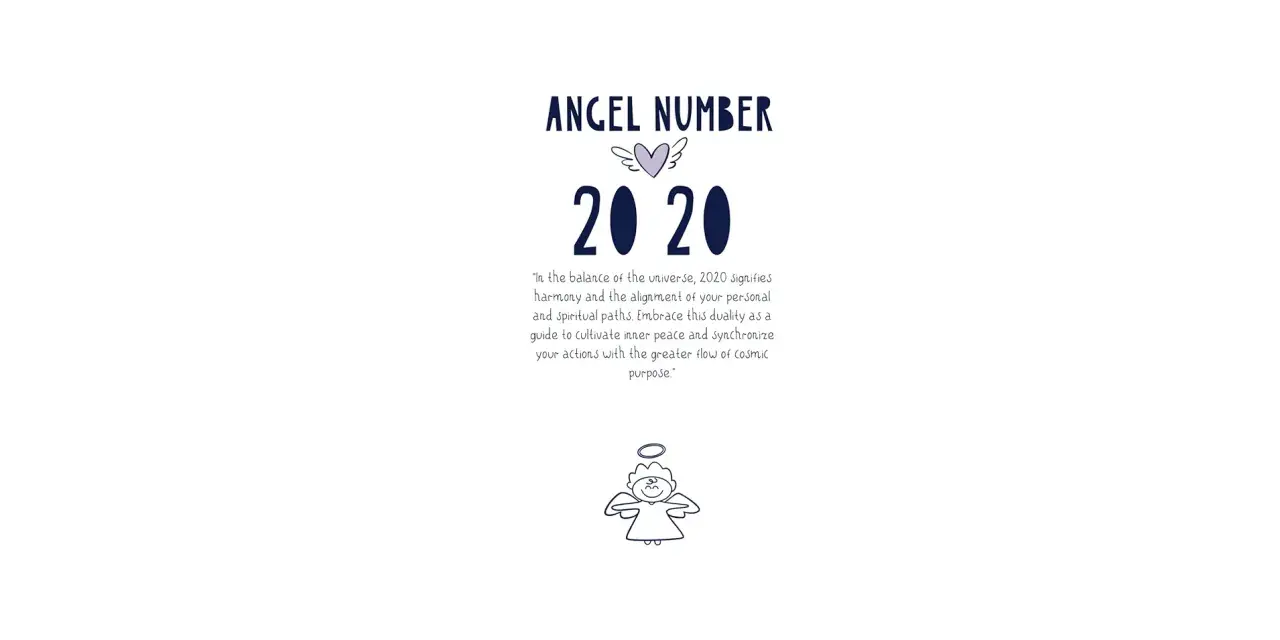 Anioł numer 2020. Znaczenie 2020 to harmonia i równowaga, prowadząca do kosmicznego celu.