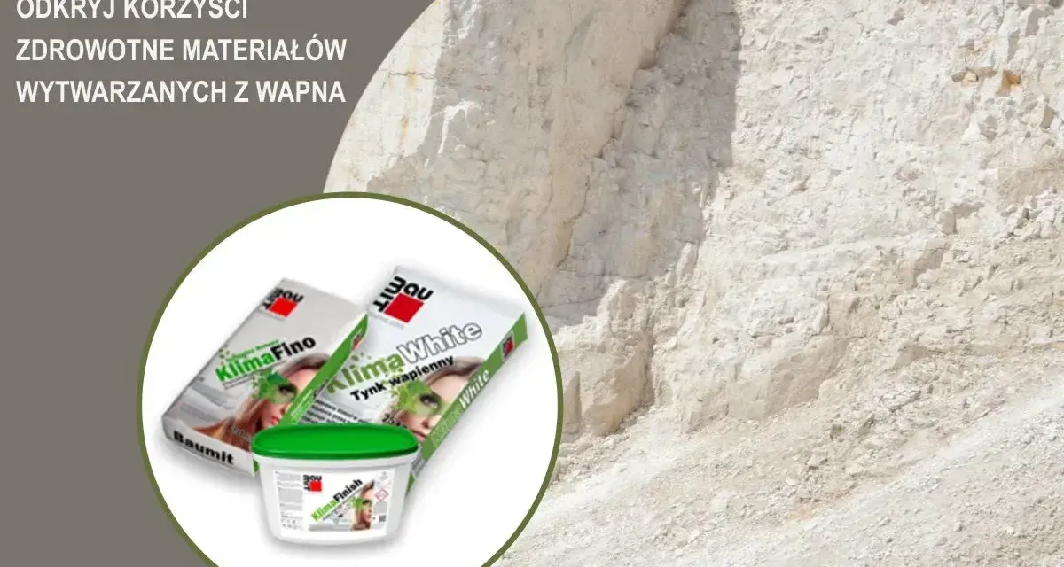Budujesz? Odkryj zdrowe materiały budowlane z wapna. Na zdjęciu opakowania tynków wapiennych Baumit KlimaFino i KlimaWhite.