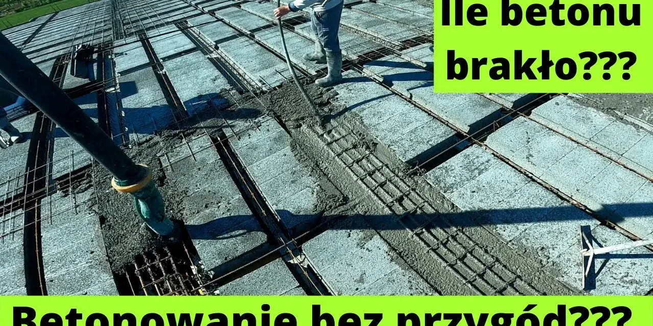 Ile betonu na strop? Oblicz dokładnie, uniknij zbędnych kosztów