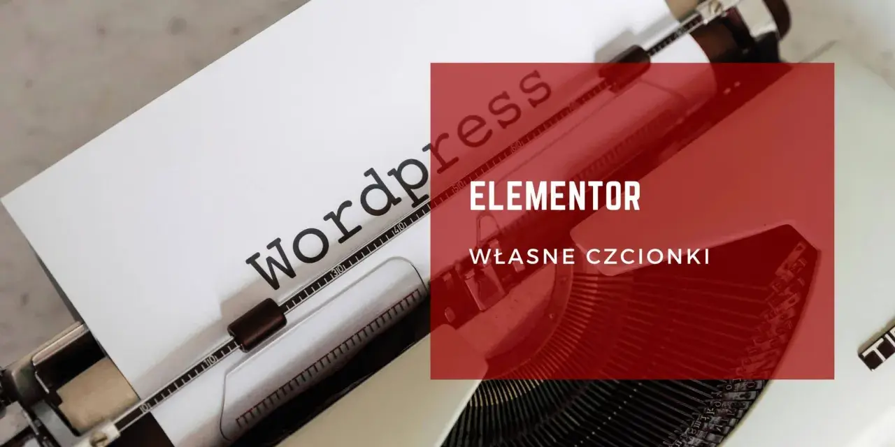 Jak dodać czcionkę do Canva? Na zdjęciu maszyna do pisania z napisem "Wordpress Elementor Własne czcionki".