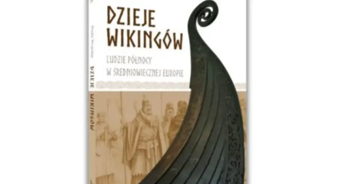 Okładka książki "Dzieje wikingów" z fragmentem statku i sylwetkami wojowników. Odkryj historie wikingów!