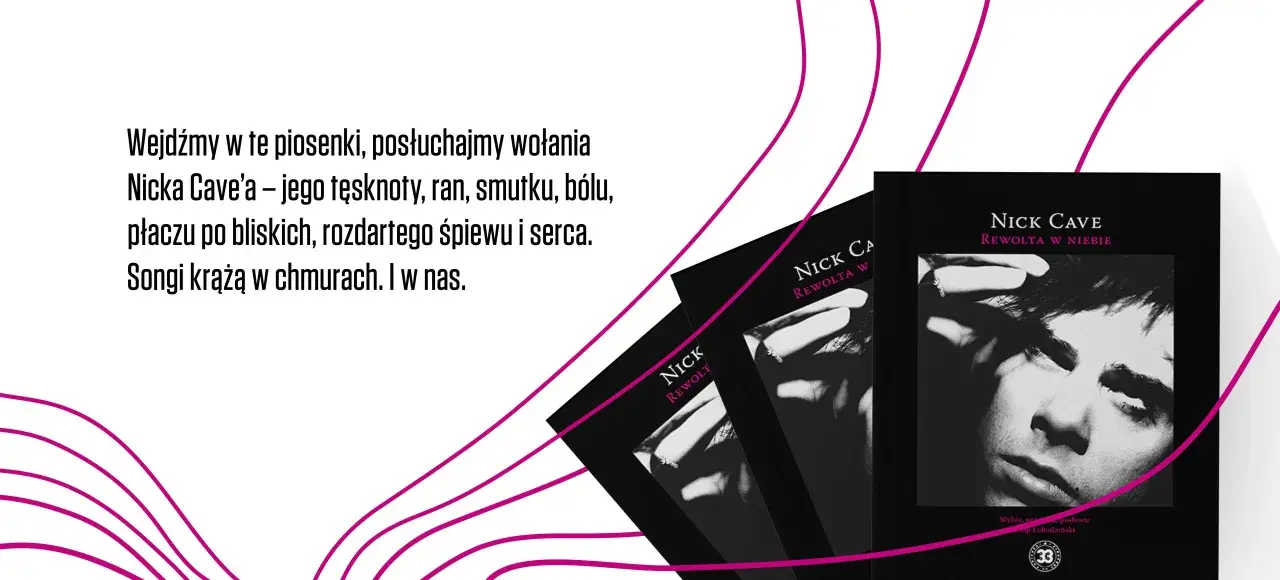 Okładki albumów Nick Cave "Ghosteen" i "Rewolta w niebie". Tekst zaprasza do wsłuchania się w jego tęsknotę i ból.