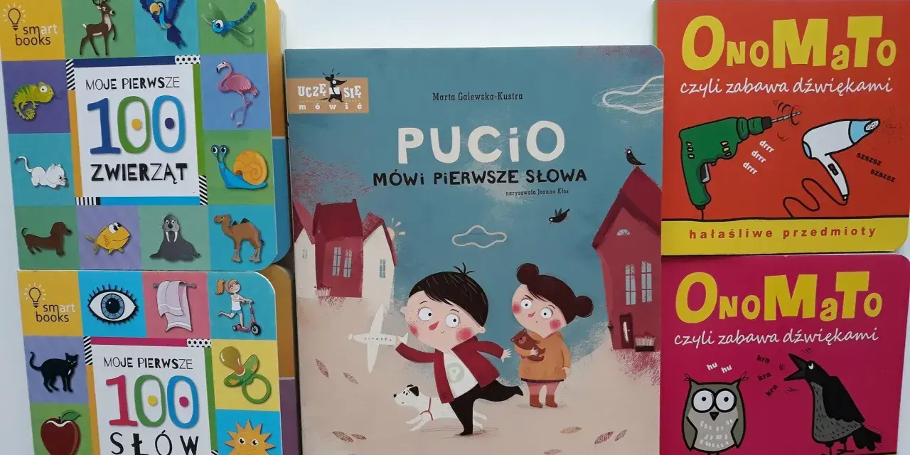 Książki do nauki mowy dla maluchów: "Pucio mówi pierwsze słowa", "Moje pierwsze 100 zwierząt", "Moje pierwsze 100 słów" i "Onomato".