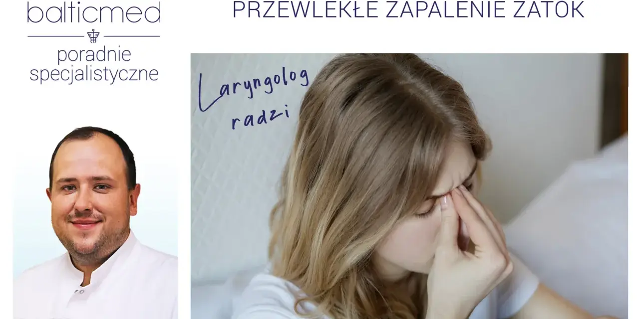 Jakiego lekarza wybrać przy zapaleniu zatok, aby uniknąć bólu?