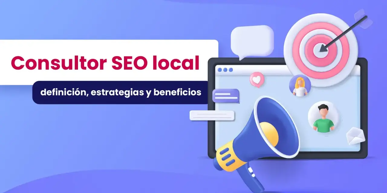 Consultor SEO local: definición, estrategias y beneficios. Un megáfono, un objetivo y avatares de personas para el éxito de tu negocio.