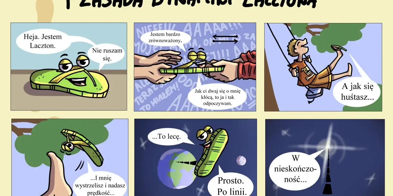 Komiks o lacztonie, który pokazuje jego dynamikę: od stania w miejscu, przez huśtanie, lot w kosmos, aż po nieskończoność.
