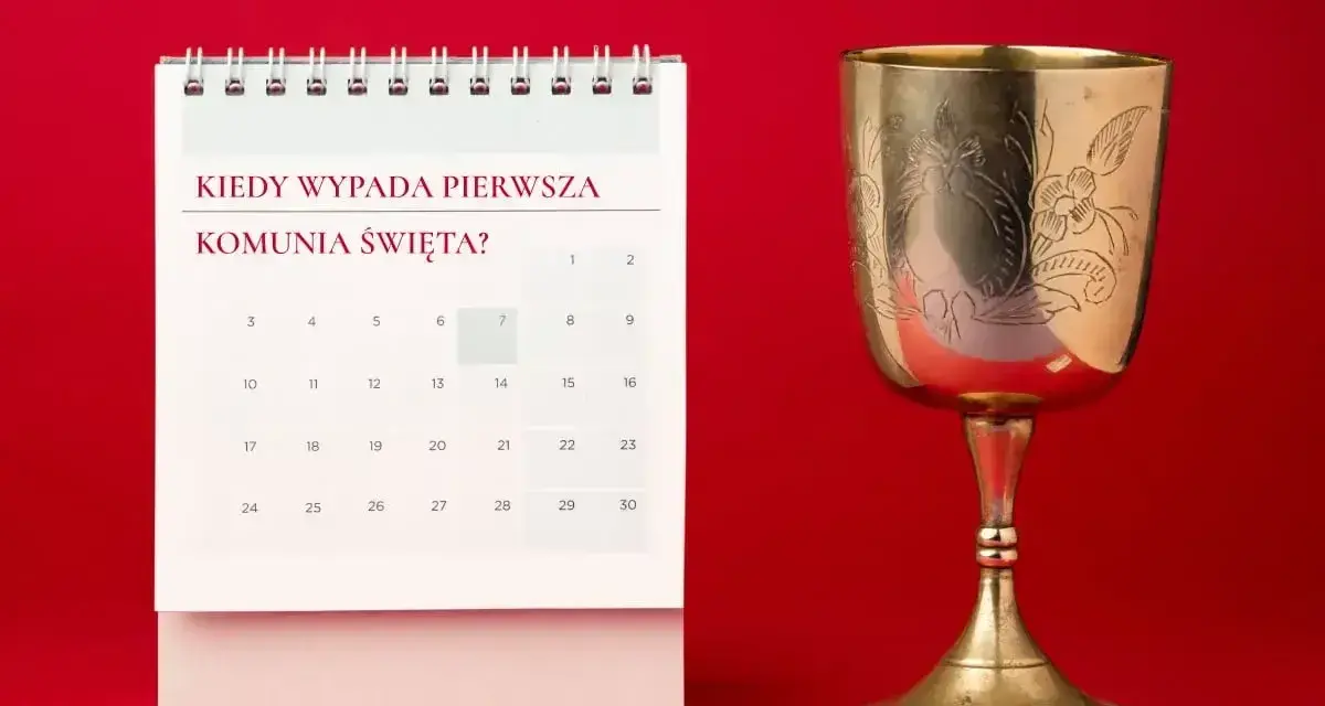Kalendarz z pytaniem "Kiedy wypada pierwsza komunia święta?" obok kielicha.
