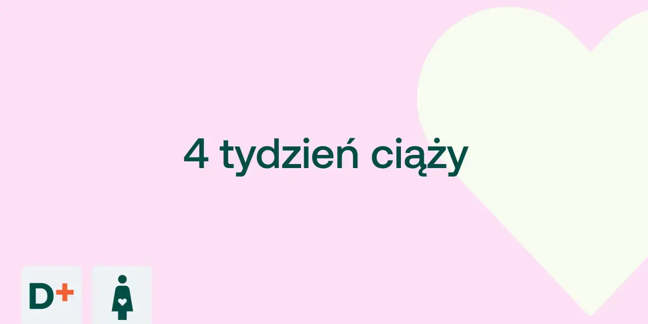 4 tydzień ciąży usg co widać. Na jasnoróżowym tle, z boku serce, tekst "4 tydzień ciąży", ikony D+ i kobiety w ciąży.