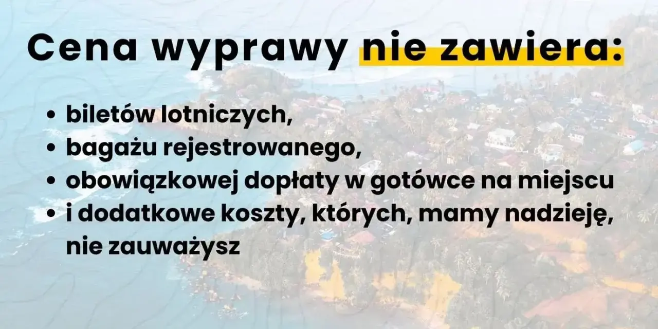 Napis "Cena wyprawy nie zawiera:" z listą ukrytych kosztów na tle tropikalnej wyspy.