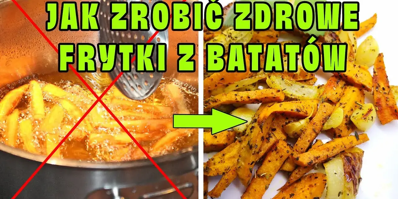 Jak zrobić frytki z batatów, które zachwycą smakiem i chrupkością