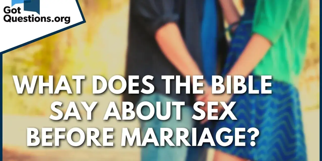 GotQuestions.org asks: What does the Bible say about sex before marriage? A couple holds hands, hinting at the topic.