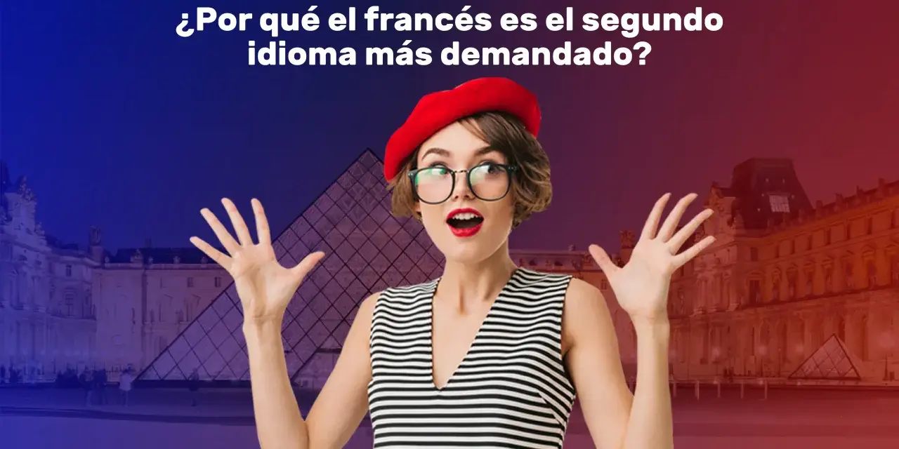 Joven con boina roja y gafas, sorprendida ante el Louvre. El texto pregunta sobre el origen del francés y su demanda.