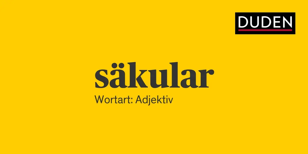 Das Wort "säkular" als Adjektiv, präsentiert vom Duden.