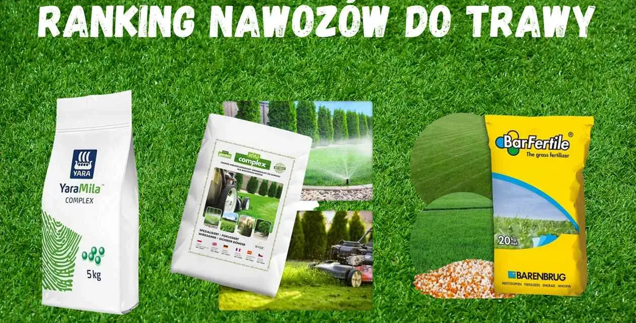 Ranking nawozów do trawy: YaraMila Complex i BarFertile. Zastanawiasz się, jaki nawóz na trawę wybrać? Zobacz porównanie.