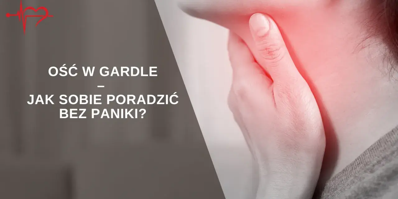 Ość w gardle: Co robić? Bezpieczne kroki, mity i alarmy.