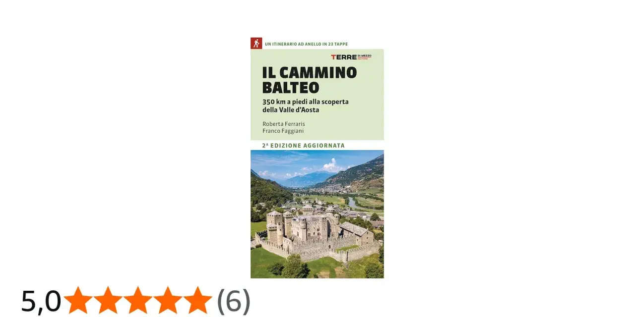 Copertina del libro "Il cammino balteo", con un castello e montagne. Un invito a scoprire la Valle d'Aosta a piedi.