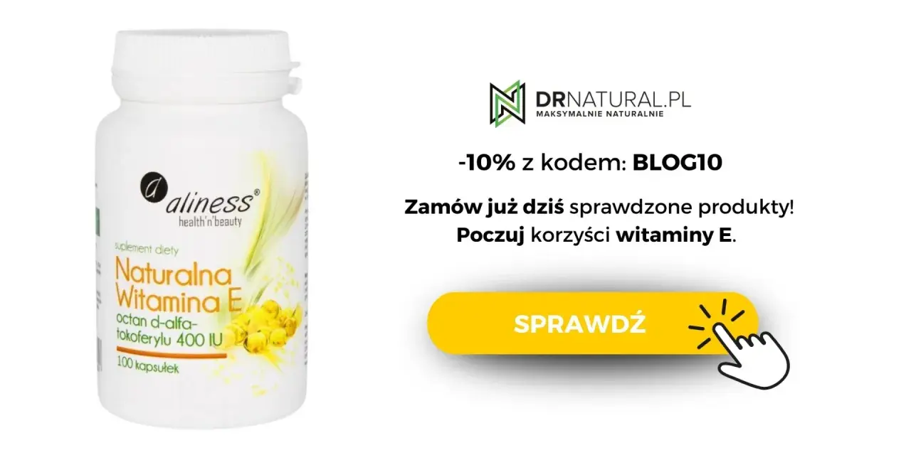Naturalna Witamina E od Aliness. Poczuj korzyści witaminy E dla zdrowia i urody. Zamów z rabatem!