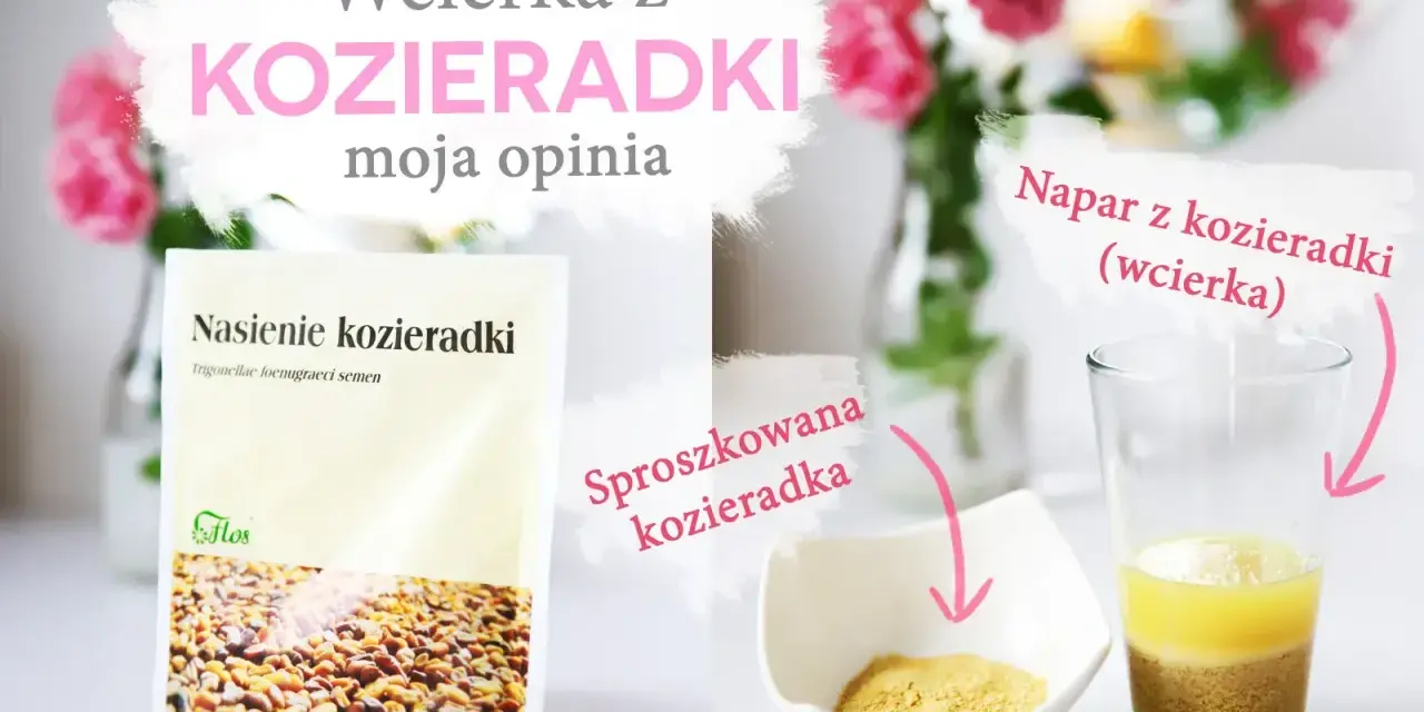 Wcierka z kozieradki na włosy: nasiona, proszek i napar. Domowy sposób na piękne włosy.