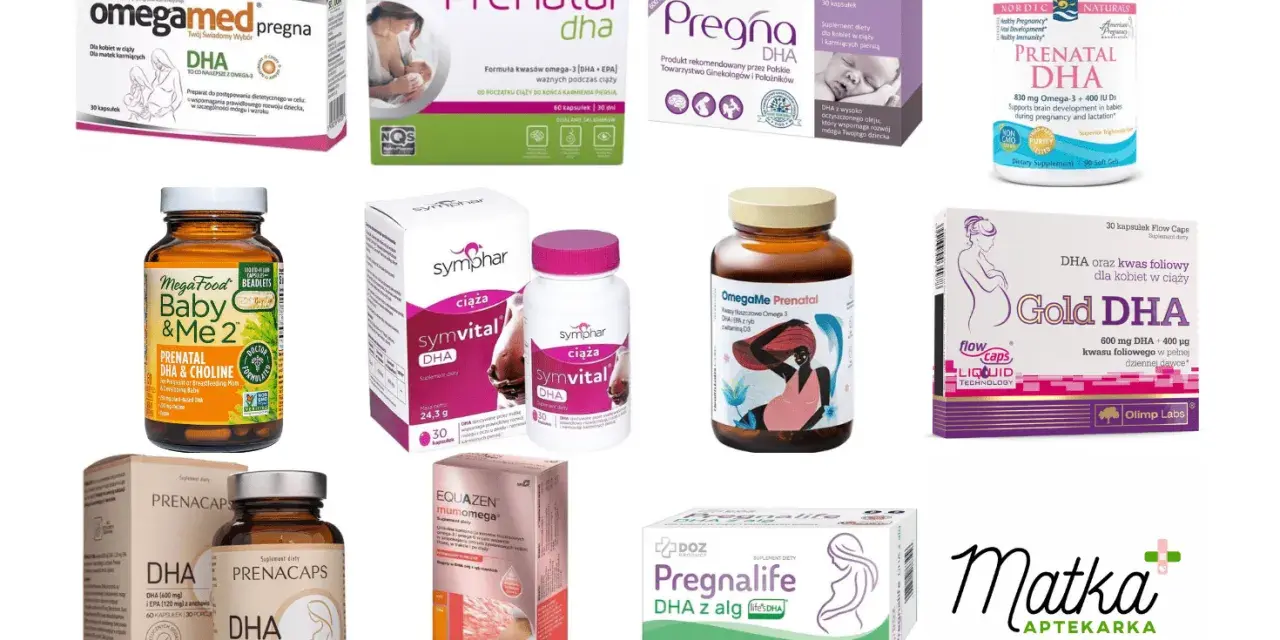 Suplementy diety z DHA dla kobiet w ciąży: Pregna, Omegamed, Symvital, Gold DHA, Prenacaps, Pregnalife, Equazen, OmegaMe, MegaFood.