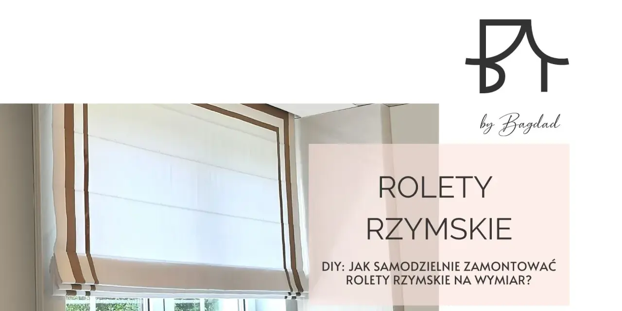 Uszyj roletę rzymską na karnisz DIY oszczędź i spersonalizuj!