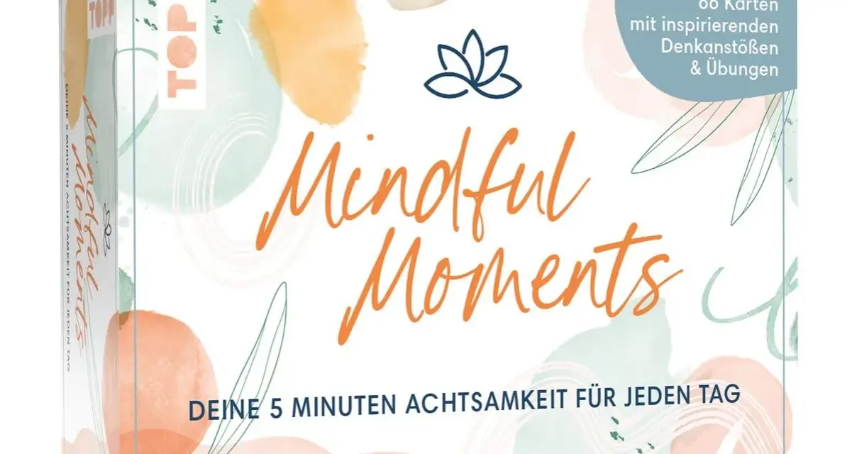 Kartenbox "Mindful Moments" mit inspirierenden Denkanstößen & Übungen. Eine achtsamkeitsmeditation anleitung für jeden Tag.
