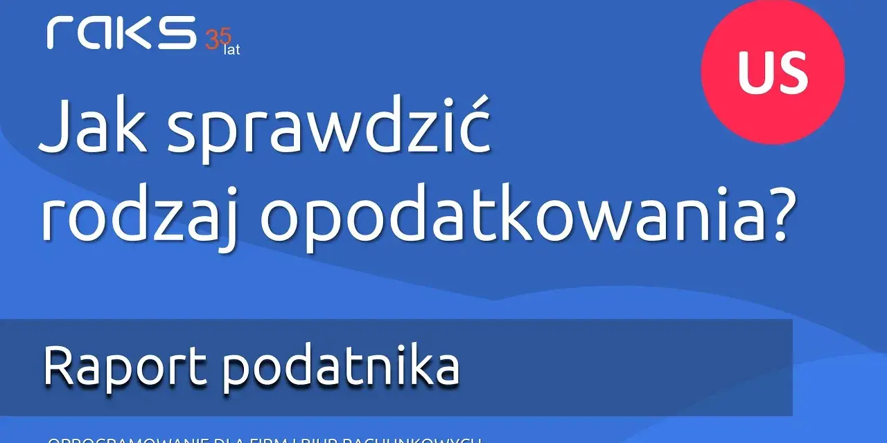 Jak sprawdzić formę opodatkowania firmy? Uniknij błędów!