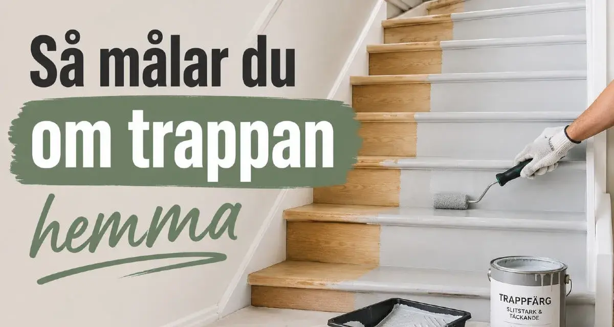 En person med handskar målar trappsteg grå med en liten roller. Texten "Så målar du om trappan hemma" syns till vänster.