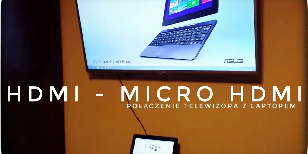 Jak podłączyć telewizor do laptopa? Proste metody i porady krok po kroku